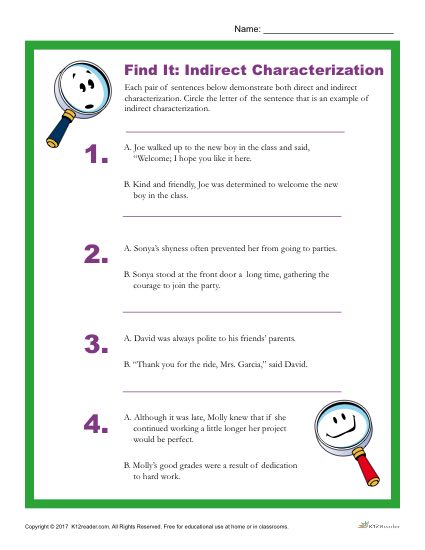 Which sentence is an example of indirect characterization?