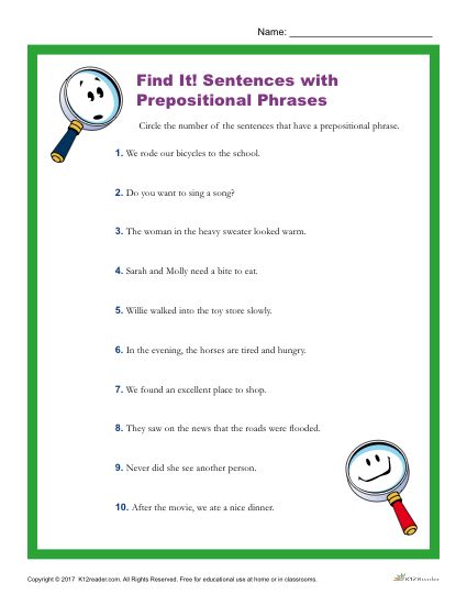 Which one of the following sentences includes a prepositional phrase?